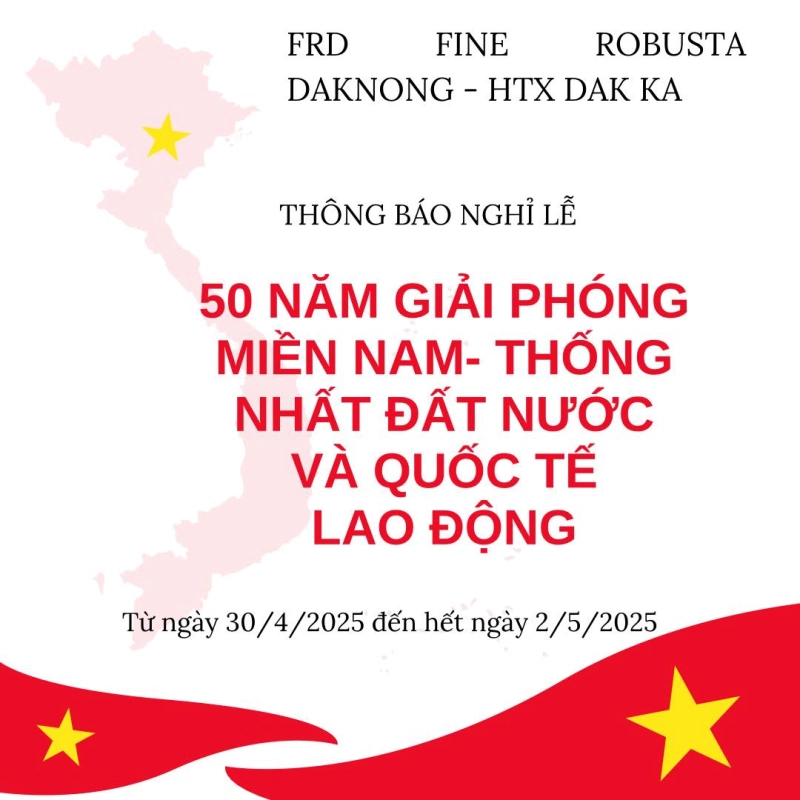 Thông báo lịch nghỉ lễ 30/4 & 1/5 năm 2025 FRD – Fine Robusta Daknong